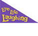 Live Life Laughing - Melbourne School